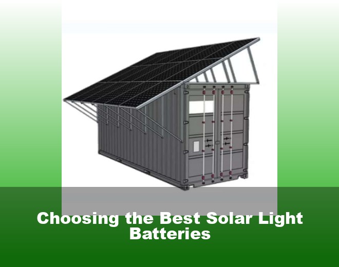 Choosing the Best Solar Light Batteries